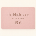 The Blush Hour Gift Card.